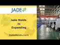 Plastic Injection Molding Factory for Parts and Molds | Jade Molds Expansion 2021