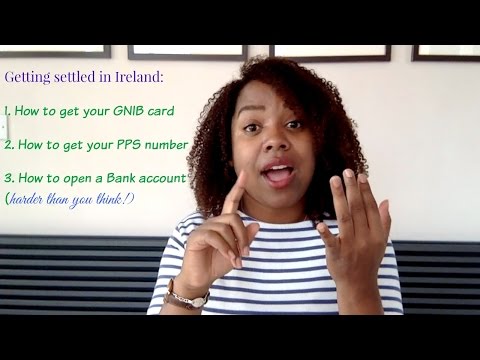 MOVING TO IRELAND - GNIB card, PPS # & Bank account! MOVING TO IRELAND - GNIB card, PPS # & Bank account!