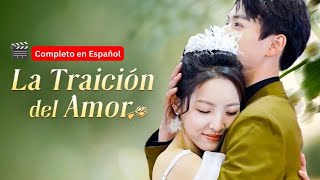 La Traición del Amor (Doblado) completo en español | Drama chino episodio completo