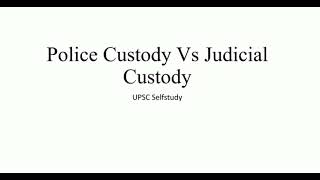 Police Custody Vs Judicial Custody | Explained | UPSC Selfstudy | Tamil