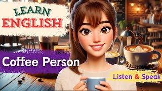 I’m a Coffee Person. | Improve Your English | English Listening & Speaking | Daily Life English