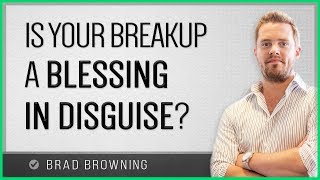 Is Your Breakup Actually A Blessing In Disguise?