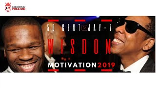 50 CENT & JAY Z | THE WISDOM | INSPIRING SUCCESS MOTIVATION 2019