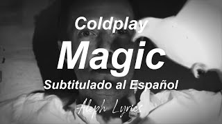 Coldplay - Magic | Subtitulado al Español | Aleph Lyrics