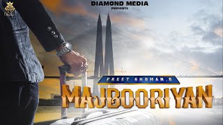 Majbooriyan(Full Song) | Preet Ghuman | Malhi Sadhpuri | Pacific Beats | New Punjabi Song 2022 | DM