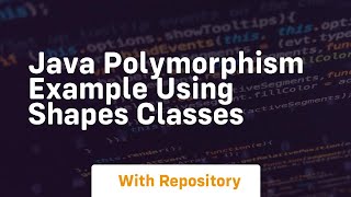 java polymorphism example using shapes classes
