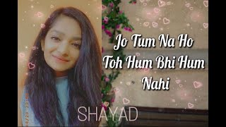 Shayad - Love Aaj Kal | Arijit Singh | Female Raw Cover | Ashna Golyan | Mayank Jain | Unplugged