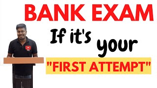 Bank Exams - 2022 || If it's your First Attempt !!