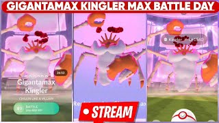 POKÉMON GO GIGANTAMAX KINGLER MAX BATTLE DAY SPECIAL LIVE STREAM #pokemongolive