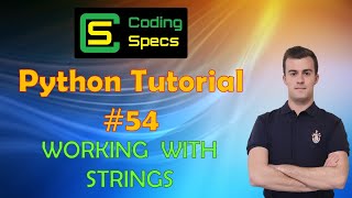 Python Tutorial #54 - Working with Strings