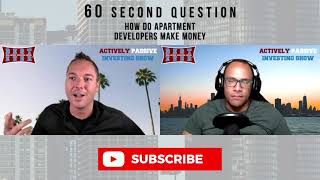 How Do Apartment Developers Make Money? | 60-Second Question