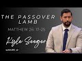 The Passover Lamb  | Matthew 26: 17-25  | January 28, 2024