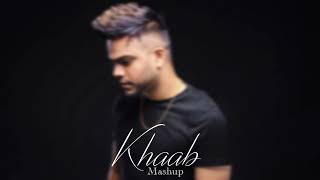 Khaab Mashup By Akhil (slowed-reverb) lo-fi Song