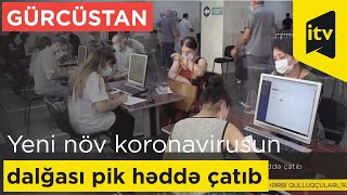 Gürcüstanda yeni növ koronavirusun dalğası pik həddə çatıb