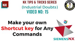 NX Shortcut keys Customization // Make own Shortcut Key in NX CAD