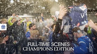 FULL TIME SCENES 🎬 | CHAMPIONS EDITION 🏆