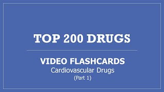 Top 200 Drugs Pharmacy Video Flashcards with Audio (Part 1 - Cardiovascular Drugs) PTCB Exam 2021