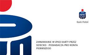 Jak zamówić kartę w iPKO? | PKO Konto Pierwsze | PKO Bank Polski