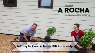 Getting to Know A Rocha MB Leadership