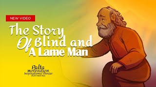 Blind and Lame Man – Helping Other Short Inspirational Story I Palta Motivation