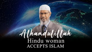 Alhamdulillah! Hindu woman accepts Islam - Dr Zakir Naik