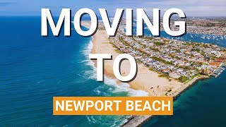 MOVING TO NEWPORT BEACH l HERE'S WHAT YOU NEED TO KNOW WHEN LIVING IN THE OC