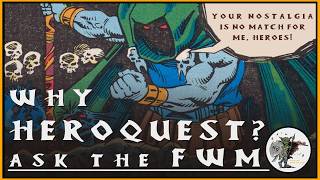 Why HeroQuest? My Interview with TwentyMinuteTableTop