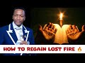 HOW TO REGAIN LOST FIRE 🔥 - Prophet Uebert Angel