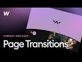 Perfect Page Transitions in Webflow (2021)