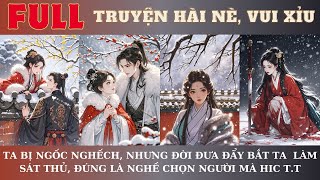 TA KHỜ KHỜ TẺN TẺN, NHƯNG ĐỜI ĐƯA ĐẨY BẮT TA LÀM SÁT THỦ, ĐÚNG LÀ NGHỀ CHỌN NGƯỜI MÀ | AUDIO TRUYỆN