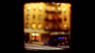 The American Dollar - A Memory Stream (2008)