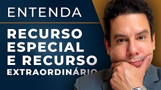 RECURSO ESPECIAL E EXTRAORDINÁRIO 2024 ⚖️ Qual a diferença? NOVO CPC 📚 Explicação Completa