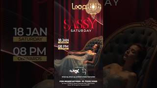 Spicing up the weekend with some Sassy Saturday vibes at Loop! 💃✨ #saturdaynightlife #weekendlovers