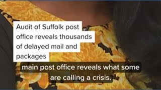 Audit of Suffolk post office reveals thousands of delayed mail and packages
