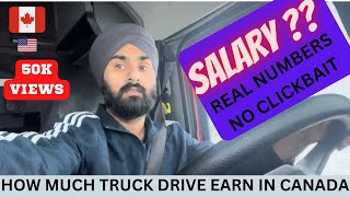 HOW MUCH MONEY TRUCK DRIVER MAKES IN CANADA 🇨🇦 SALARY | PAISA PAISA 💲💵💰 | REAL NUMBERS NO BAKWAAS