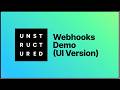 Unstructured Webhooks Demo (UI Version)