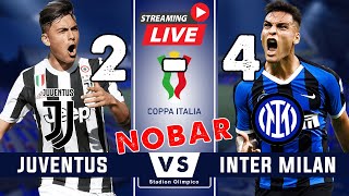 2 - 4 Juventus vs Inter Milan | Coppa Italia FINAL - NOBAR | Live