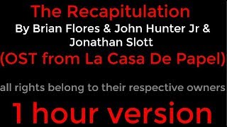 The Recapitulation  OST La Casa De Papel (Money Heist) 1 HOUR VERSION