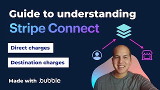 How to use destination and direct charges with Stripe Connect in Bubble.io