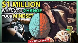 15 Mindset Shifts That Will Improve Your Life Immediately