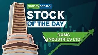 Stock of the day | Doms Industries: Positioned for sustainable growth