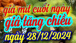 giá mít cuối ngày 28/12/2024