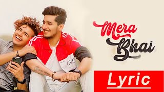 Mera Bhai Lyrics Song - Bhavin Bhanushali | Vikash Naidu | Vishal Pandey