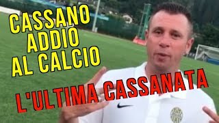 Cassano lascia il calcio...anzi no! Ecco l'ultima \