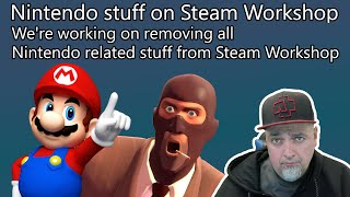 Nintendo Won't STOP! THEY Filed A DMCA Takedown Against Steam Workshop!