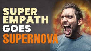 8 Stages of the Super Empath Supernova to Eradicate Narcissists!