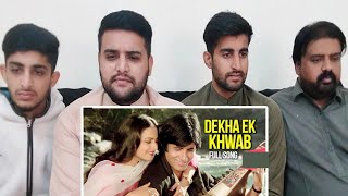 Pakistani Reaction On Dekha Ek Khwab Song