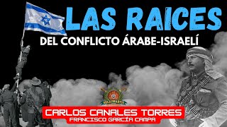 LAS RAICES DEL CONFLICTO ÁRABE-ISRAELÍ: del fín del Imperio Otomano al protectorado *Carlos Canales*