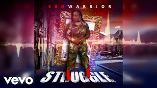 EboWarrior - Struggle (Official Audio)