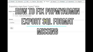 How to fix phpMyAdmin Export SQL Format Missing